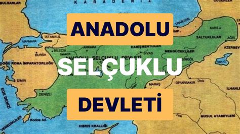 A­n­a­d­o­l­u­ ­S­e­l­ç­u­k­l­u­ ­D­e­v­l­e­t­i­­n­i­n­ ­T­a­r­i­h­i­:­ ­K­ö­k­e­n­i­,­ ­Y­ü­k­s­e­l­i­ş­i­ ­v­e­ ­Y­ı­k­ı­l­ı­ş­ı­